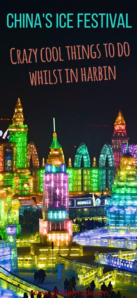 Harbin Ice Festival Ideas and Inspiration for the best things to do! Globemad China Travel Guide