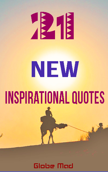 New travel quotes inspirational to get you motivated and full of adventure. Best and original wanderlust quotes for backpackers with Globemad Travel Blog 2021