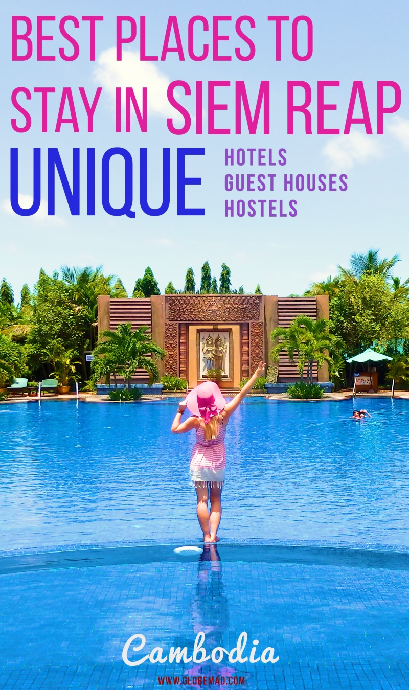 Best places to stay in Siem Reap Cambodia. Luxury to budget hostels guest hoses and hotels, unique and stylish | Globemad Blog