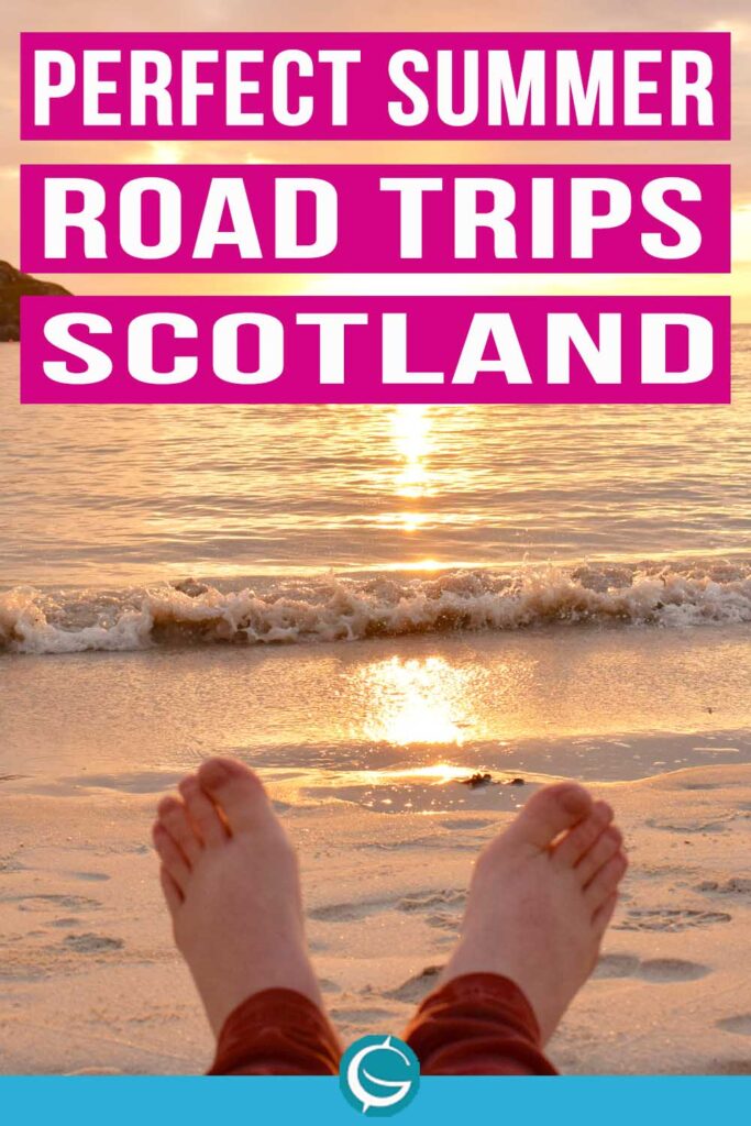 perfect summer Scotland road trips