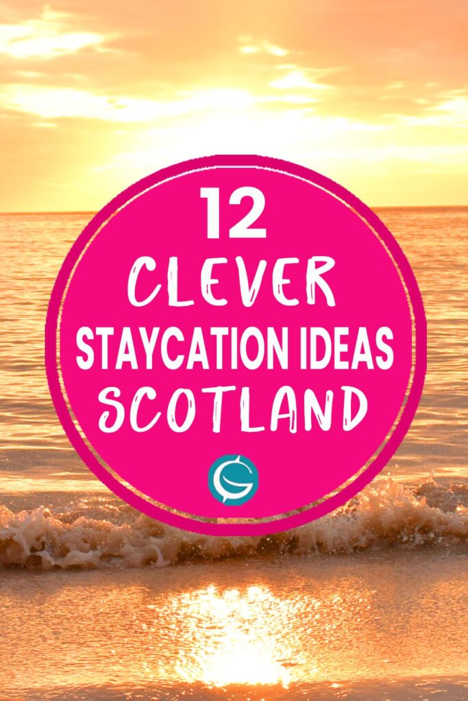 scotland staycation summer ideas weekend getaways
